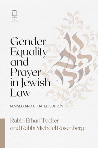 Gender Equality and Prayer in Jewish Law: Revised and Updated Edition