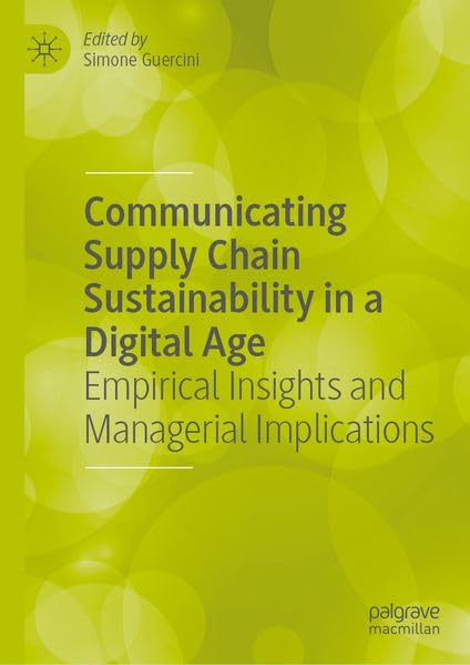 Communicating Supply Chain Sustainability in a Digital Age: Empirical Insights and Managerial Implications