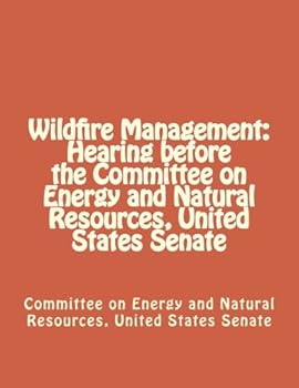 Paperback Wildfire Management: Hearing before the Committee on Energy and Natural Resources, United States Senate Book