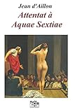  Attentat à Aquae Sextiae