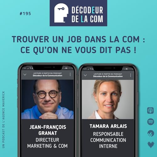 Trouver un Job dans la Communication : ce qu'On ne Vous dit Pas ! | Tamara Arlais & Jean-Fran&ccedil;ois Granat | Ep 195