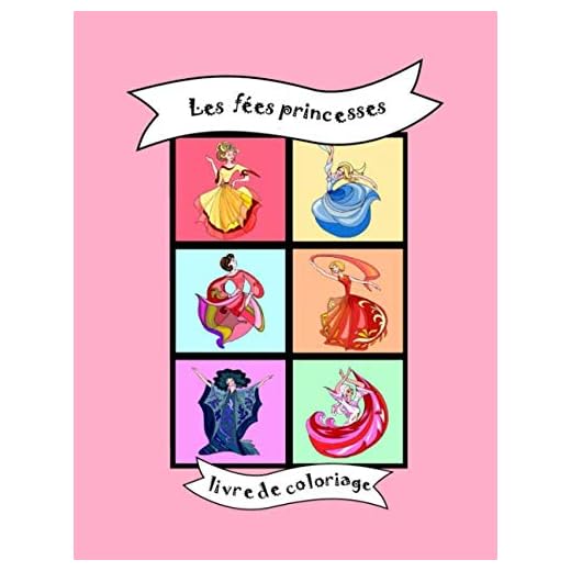 Les fées princesses: livre de coloriage pour bébés, bambins et enfants, école maternelle, école primaire, jardin d'enfants, halte-garderie, crèche, ... cadeau, noel, anniversaire, Pages à colorier
