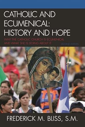 Catholic and Ecumenical: History and Hope 2nd Edition book cover