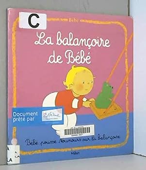 Paperback Bébé : La balançoire de Bébé [French] Book