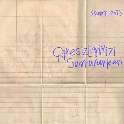 &Ccedil;aresizliğimizi Sustururken