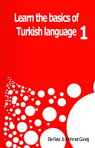 Learn The Basics Of The Turkish Language: Practical Methods For Learning Turkish #TOP10