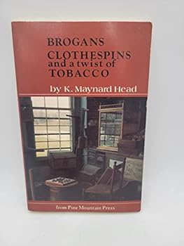 Paperback Brogans, Clothespins and a Twist of Tobacco Book