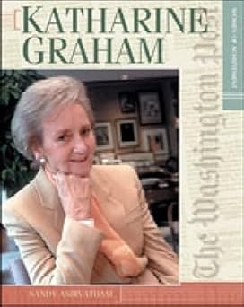Women Of Achievement- Katharine Graham : Newspaper Publisher