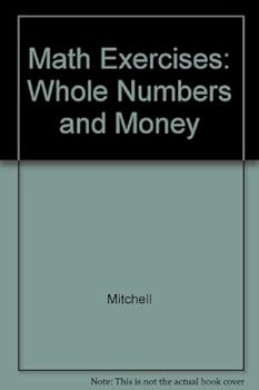 Spiral-bound Math Exercises - Whole Numbers and Money Book