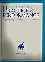 Practice & Performance Level 5. A Practice Guide for Students to Accompany Masterwork Classics. B000F7R0YW Book Cover