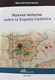 Nuevas lecturas sobre la España histórica