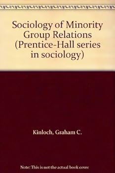 Sociology of Minority Group Relations (Prentice-Hall series in sociology)