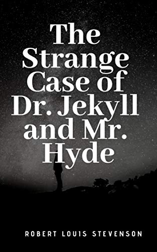 The Strange Case of Dr. Jekyll and Mr. Hyde (English Edition)