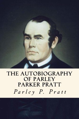 The Autobiography of Parley Parker Pratt 198614089X Book Cover