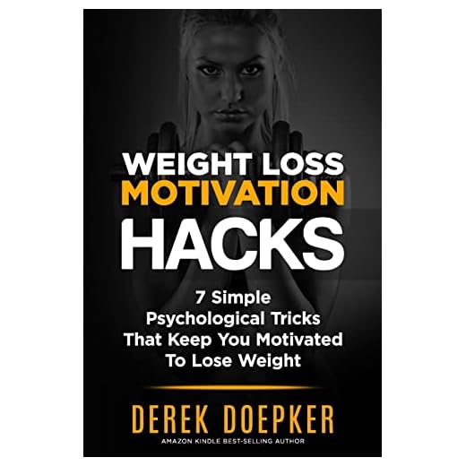 Weight Loss Motivation Hacks: 7 Psychological Tricks That Keep You Motivated To Lose Weight