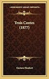 Trois Contes (1877)