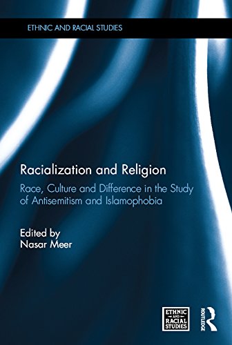 Racialization and Religion: Race, Culture and Difference in the Study of Antisemitism and Islamophobia (Ethnic and Racial Studies)      1st Edition, Kindle Edition