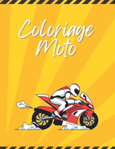 Coloriage Moto: Cahier de coloriage enfants et adultes | 30 Illustrations de Motos pour les fans de la moto | Idée cadeau Anniversaire, Noël | Grand format