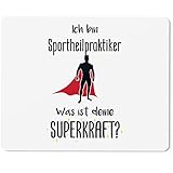 JUNIWORDS Mauspad Mousepad, Ich Bin Sportheilpraktiker. was ist Deine Superkraft? (5949323)