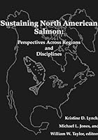 Sustaining North American Salmon: Perspectives Across Regions and Disciplines 1888569255 Book Cover