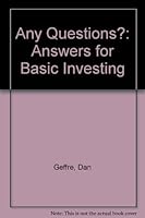 Any Questions?: Answers for Basic Investing 0965151700 Book Cover