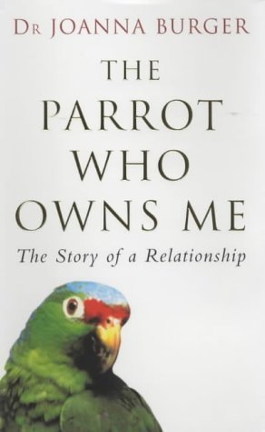 Parrot Who Owns Me: The Story of a Relationship
