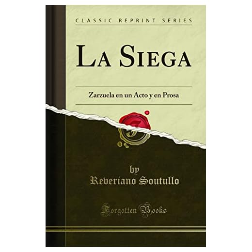 La Siega: Zarzuela en un Acto y en Prosa (Classic Reprint)