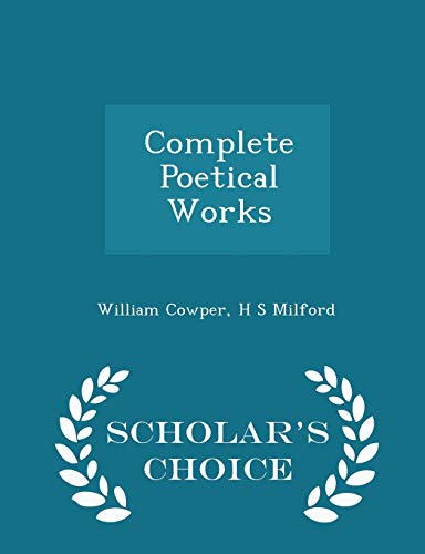 Complete Poetical Works - Scholar's Choice Edition 1297448308 Book Cover
