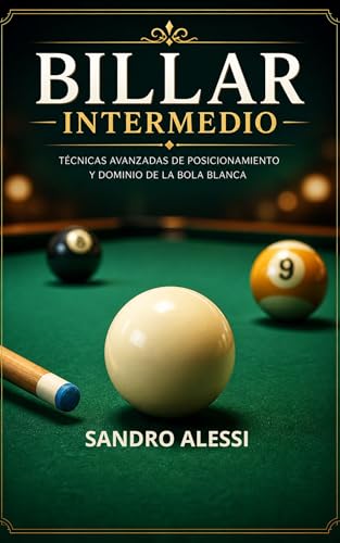 Billar Intermedio : Técnicas avanzadas de posicionamiento y dominio de la bola blanca