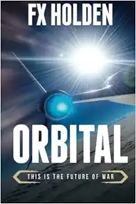 Orbital: This is the Future of War (Future War) book cover