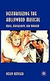 Destabilizing the Hollywood Musical: Music, Masculinity and Mayhem