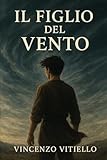 Il Figlio del Vento: Romanzo di formazione e memoria