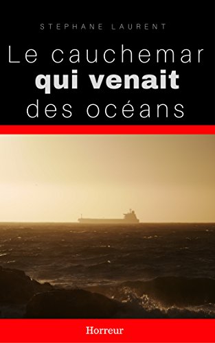 Télécharger Le cauchemar qui venait des océans Francais PDF