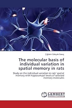 Paperback The molecular basis of individual variation in spatial memory in rats Book