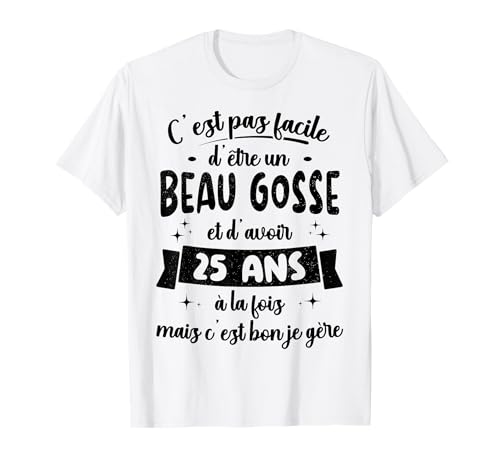 25 ans Cadeau Anniversaire Homme Beau Gosse Idée Cadeau T-Shirt