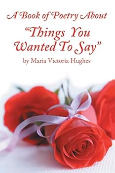A Book of Poetry about Things You Wanted to Say