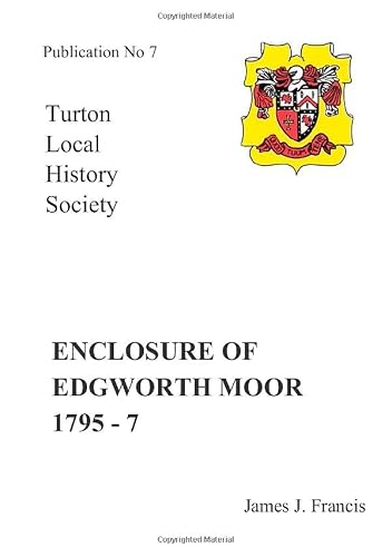 Enclosure of Edgworth Moor: 7 (Turton Local History Society)