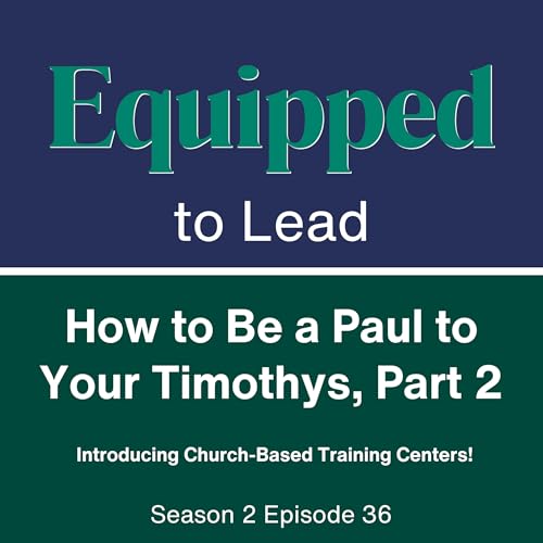 How to Be a Paul to Your Timothys, Part 2 cover art