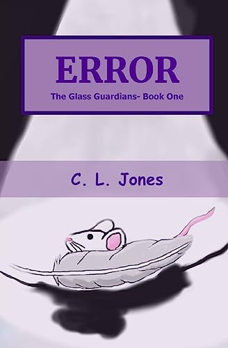 Error: The Glass Guardians- Book One