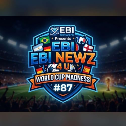 EBI Network Presents EBI Newz 4 U #87