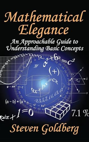 Mathematical Elegance: An Approachable Guide to Understanding Basic Concepts view 2