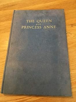 Hardcover The Queen and Princess Anne Book