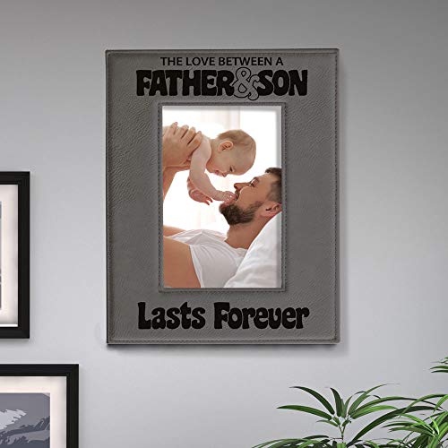 Kate Posh The Love Between A Father & Son Is Forever Engraved Leather Picture Frame, Father Of The Groom, Best Dad Ever, First Father's Day, Daddy & Me Gifts (4" X 6" Vertical) #TOP4