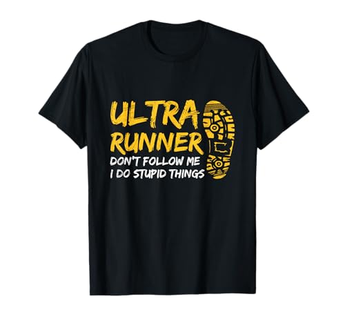 Ultra Marathon Design for a Ultra Marathon Runner T-Shirt