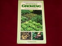 The Master Gardener's Guide to Vegetable Growing: All You Need to Know About Growing More Than Thirty Vegetables to Perfection 086101216X Book Cover