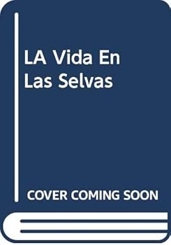 Paperback LA Vida En Las Selvas (Spanish Edition) [Spanish] Book