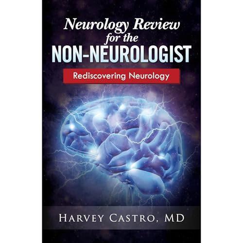 Neurology for the Non-neurologist by Harvey Castro MD MBA, Jeffrey Gould MD episode artwork