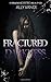 Fractured Darkness