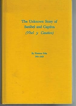 Hardcover The Unknown Story of World Famous Sanibel & Captiva Book
