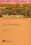  Energievorräte und mineralische Rohstoffe: Wie lange noch? (Schriftenreihe der Erdwissenschaftlichen Kommissionen, Band 12)